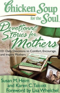 Chicken Soup for the Soul: Devolutional Stories for Mothers