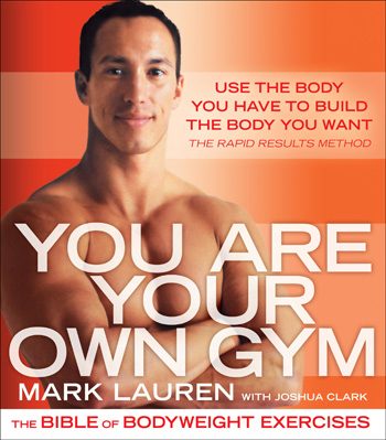 You are your own gym