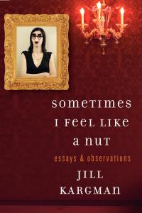 Sometimes I Feel Like a Nut