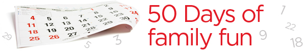 50 Days of family fun