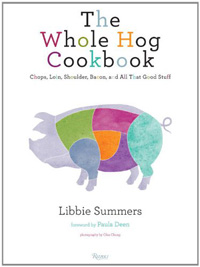 The Whole Hog Cookbook: Chops, Loin, Shoulder, Bacon, and All That Good Stuff