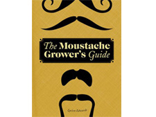 The Moustache Grower's Guide
