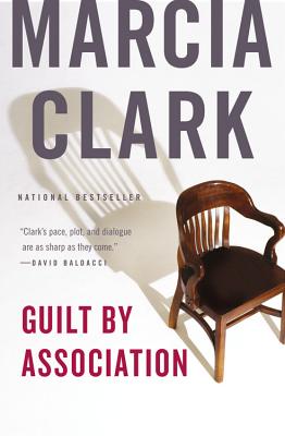 Guilt by Association by Marcia Clark