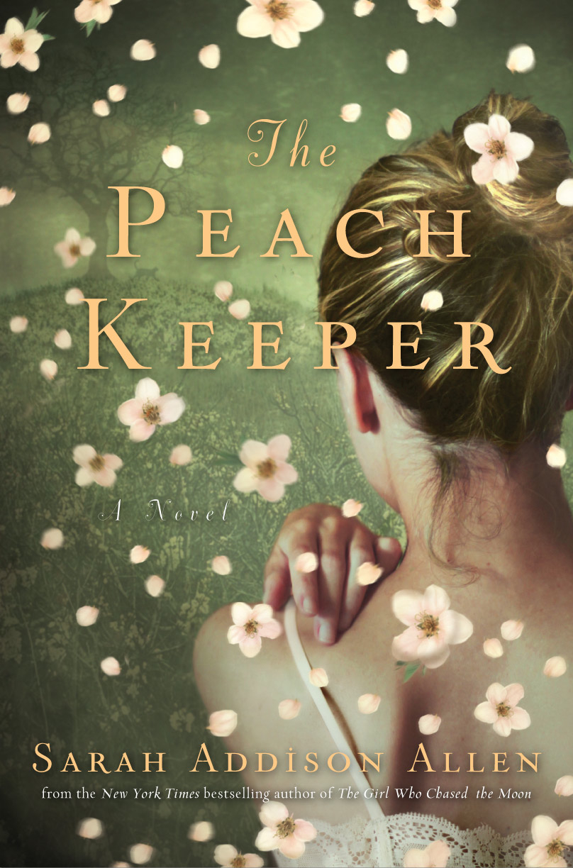 The Peach Keeper by Sarah Addison Allen