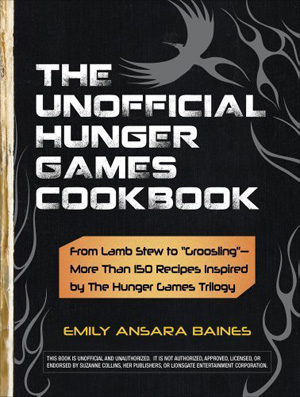 The Unofficial Hunger Games cookbook