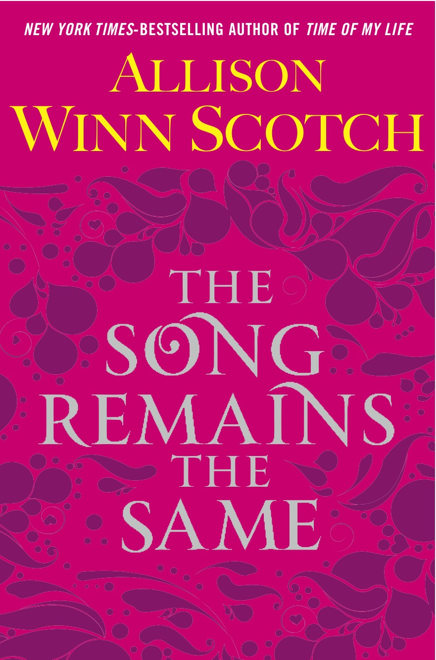 The Song Remains the Same by Allison Winn Scotch