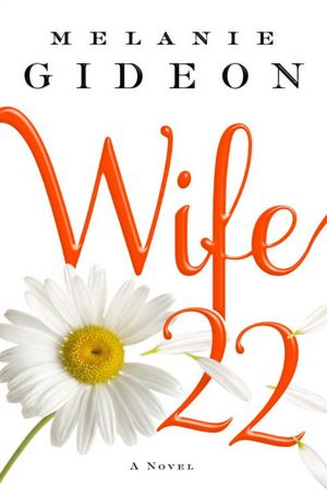 Wife 22 by Melanie Gideon