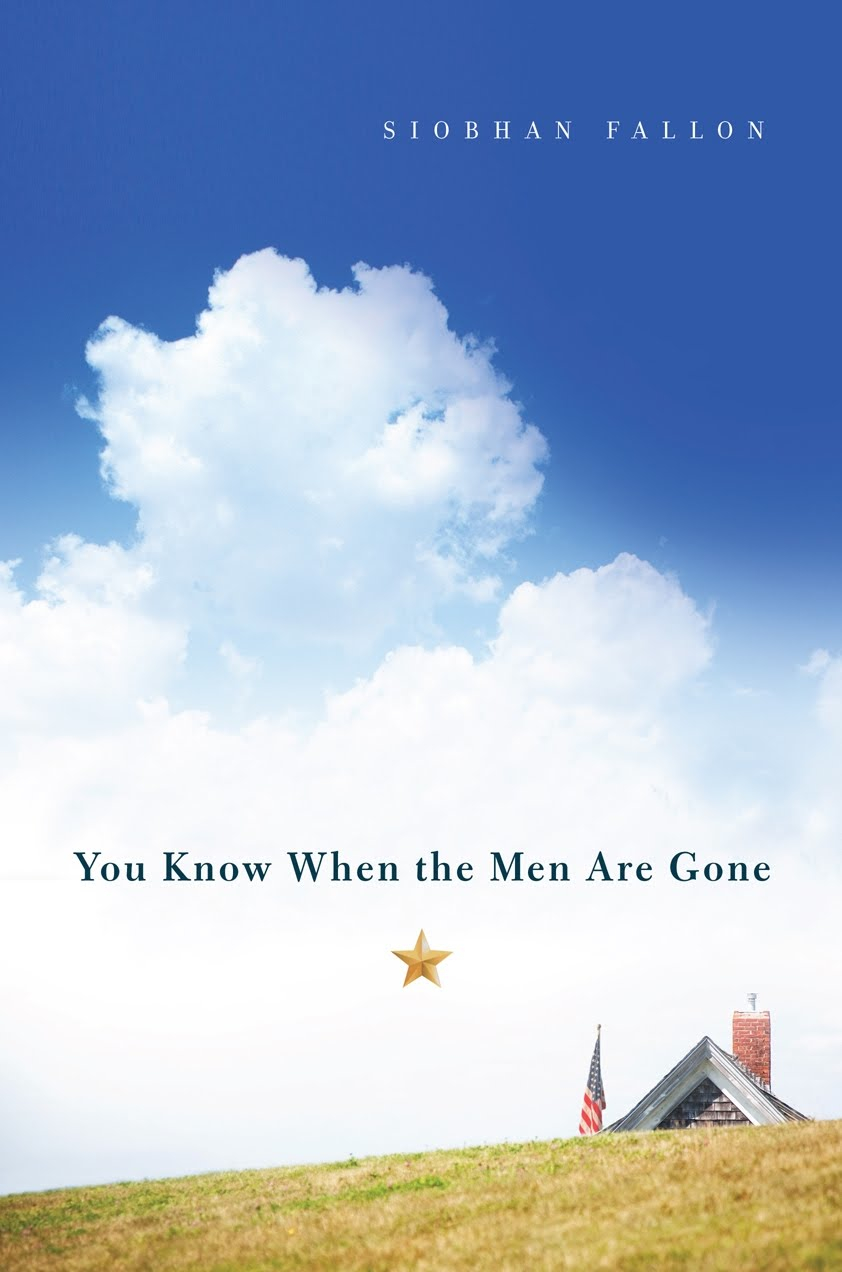 You Know When The Men Are Gone by Siobhan Fallon