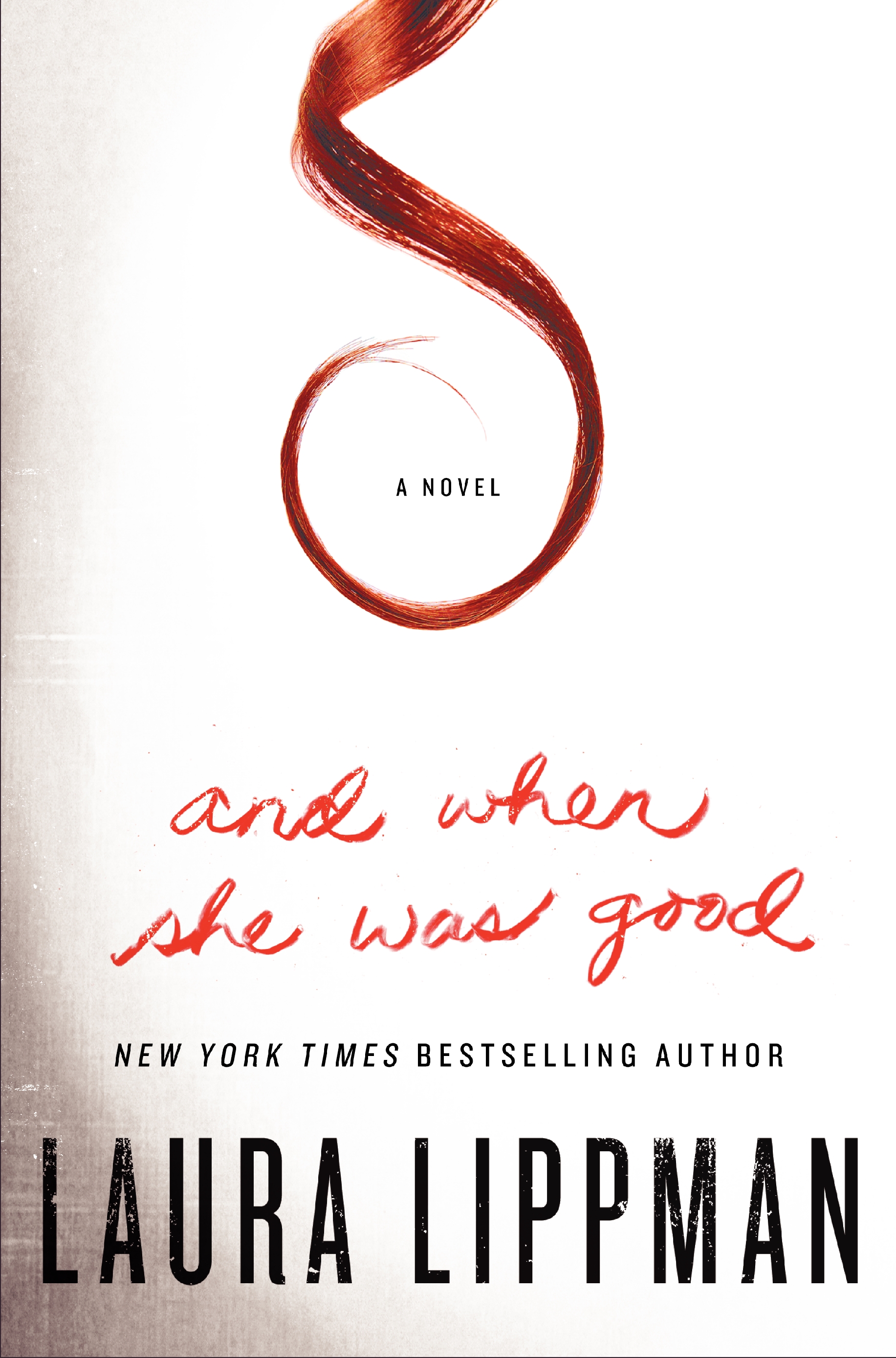 And When She Was Good by Laura Lippman