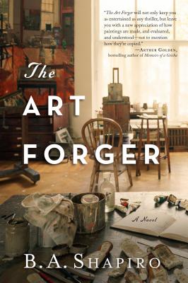 The Art Forger by B.A. Shapiro