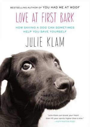 Love At First Bark by Julie Klam