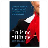 Cruising Altitude: Tales of Crashpads, Crew Drama, and Crazy Passengers at 35,000 Feet
