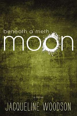 Beneath a Meth Moon