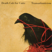Transatlanticism Death Cab for Cutie