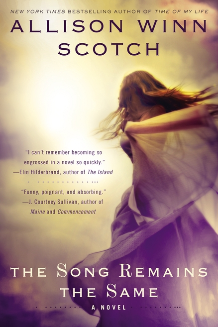 The Song Remains the Same by Allison Winn Scotch