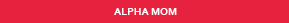 alpha mom