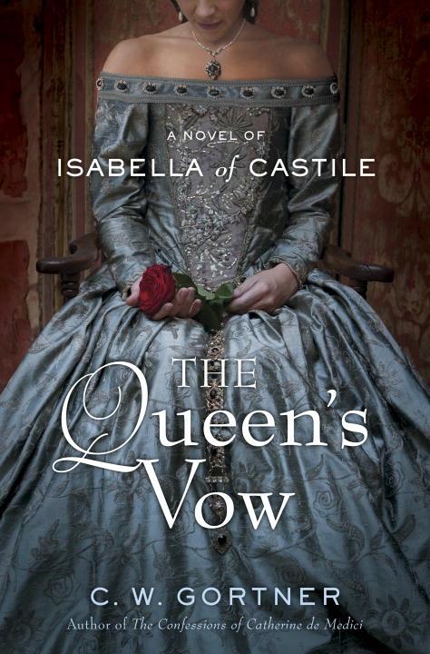 The Queen's Vow by C.W. Gortner