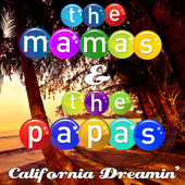 California dreamin mamas and the papas