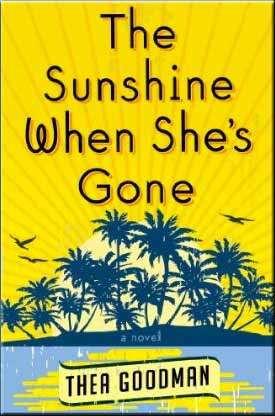The Sunshine When She's Gone by Thea Goodman