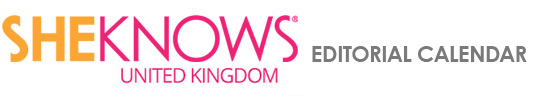 SheKnows UK Editorial Calendar 2013