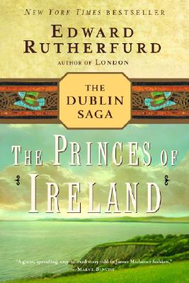 The Princes of Ireland by Edward Rutherfurd