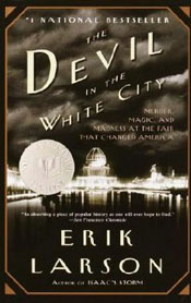 The Devil in the White City by Erik Larson