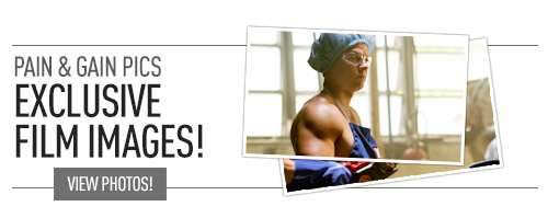 Exclusive images from Pain & Gain