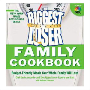 The Biggest Loser Family Cookbook