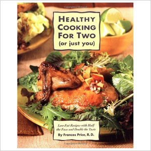 Healthy Cooking for Two (or Just You)