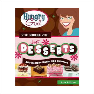 Hungry Girl 200 Under 200 Just Desserts,