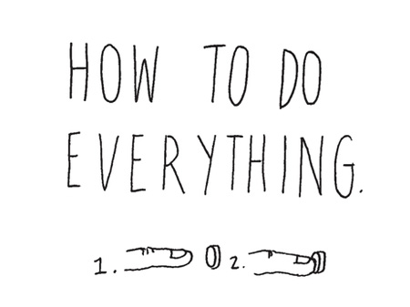 How to do everything