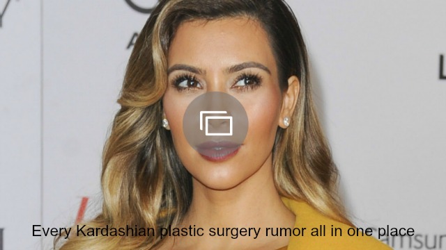 Kardashian plastic surgery rumors slideshow