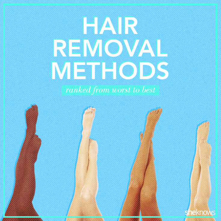 7 Hair Removal Techniques Ranked From Worst To Best 