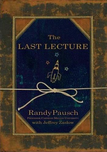 Timely, compelling and timeless, Randy Pausch's 