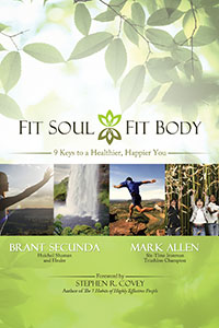 Fit Soul, Fit Body - 9 Keys to a Healthier, Happier You