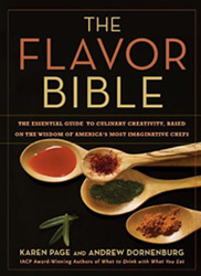 The Flavor Bible: The Essential Guide to Culinary Creativity, Based on the Wisdom of America's Most Innovative Chefs