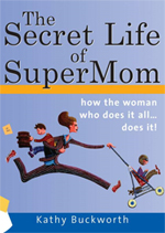 The Secret Life of SuperMom
