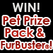Win a Pet Prize Pack & Furbuster
