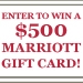 Enter to win a $500 Marriott Gift Card! 