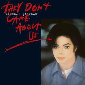 Michael Jackson's They Don't Care About Us single