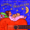 Putumayo Kids Presents: Acoustic Dreamland
