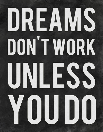 Work for your dreams