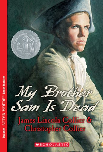 My Brother Sam Is Dead by James Lincoln Collier and Christopher Collier | Sheknows.com